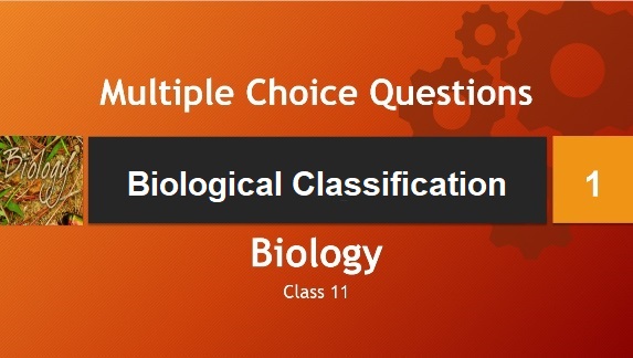 Class 11 Biology Biological Classification-1