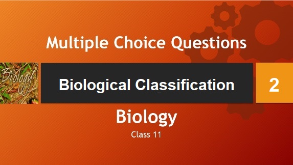 Class 11 Biology Biological Classification-2