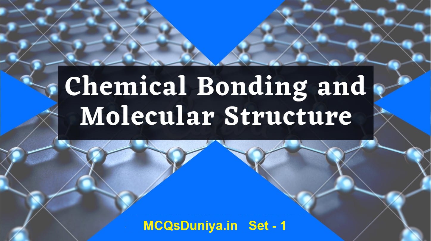 MCQ Questions Class 11 Chemistry Chemical Bonding and Molecular ...