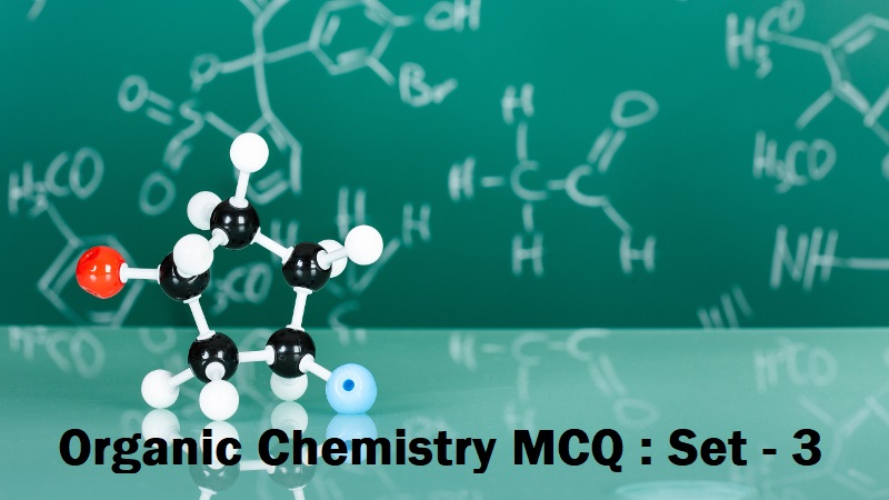 MCQ Questions Class 11 Chemistry Organic Chemistry-3