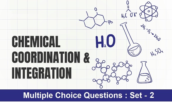 MCQ Questions Class 11 Biology Chemical Coordination and Integration-2