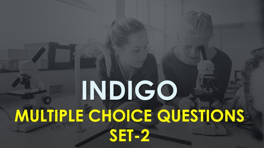 MCQ Questions Class 12 English Indigo-2