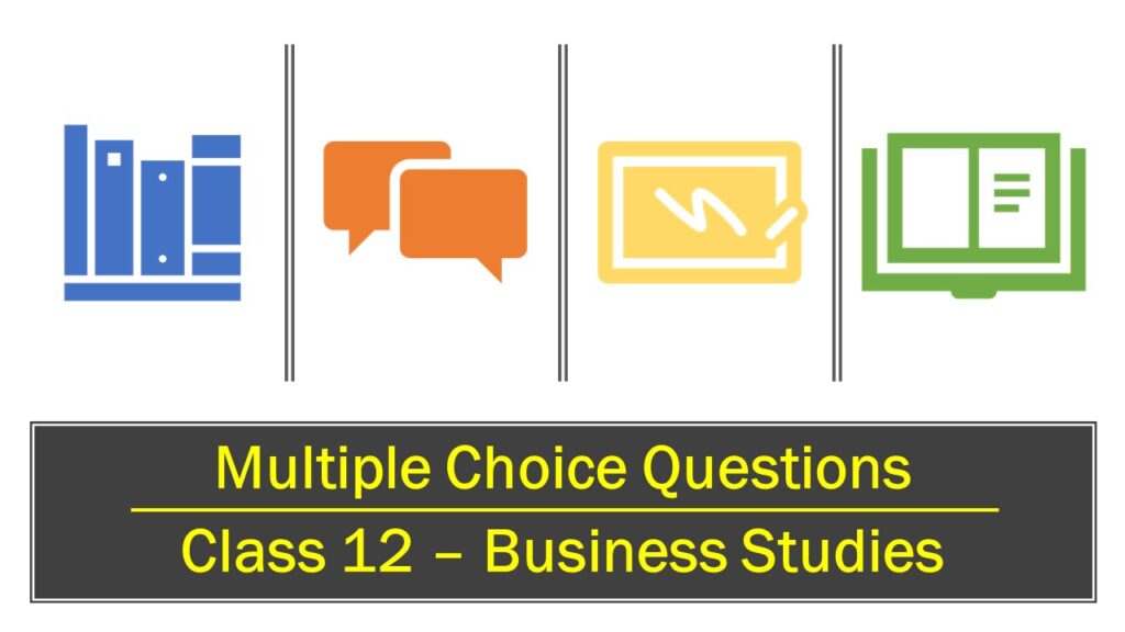 Multiple Choice Question Class 12 Business studies