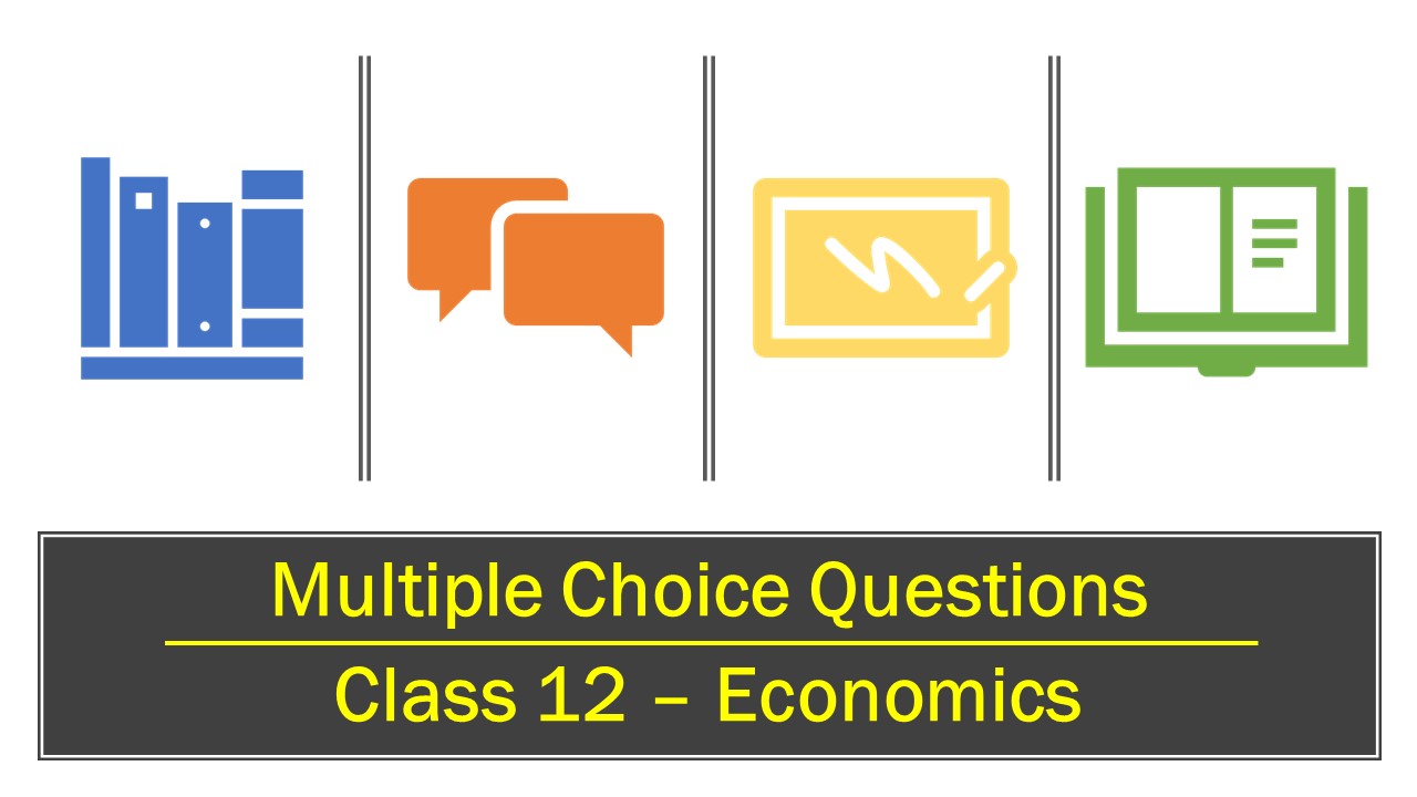 Multiple Choice Question Class 12 economics