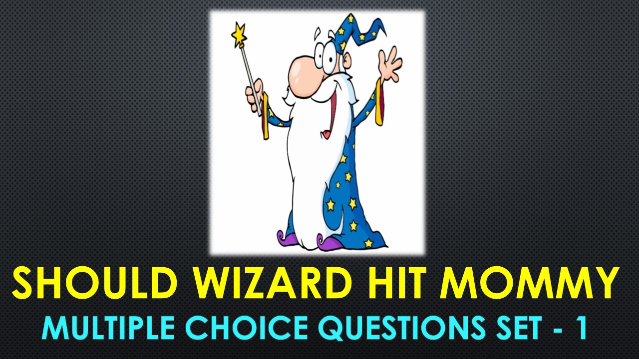 Should Wizard Hit Mommy-1