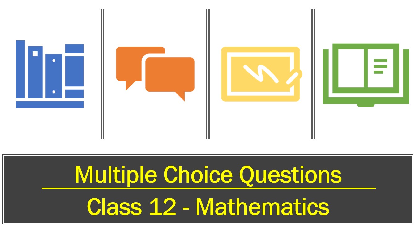 Multiple Choice Question Class 12 mathematics
