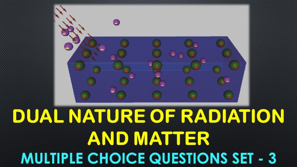 Dual Nature of Radiation and Matter-3