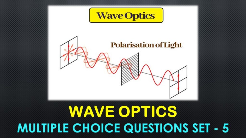 Wave Optics-5