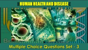 MCQ Questions Class 12 Human Health and Disease With Answers