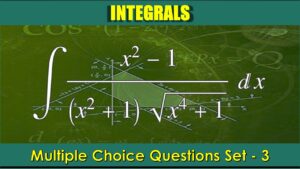 MCQ Questions Class 12 Integrals With Answers