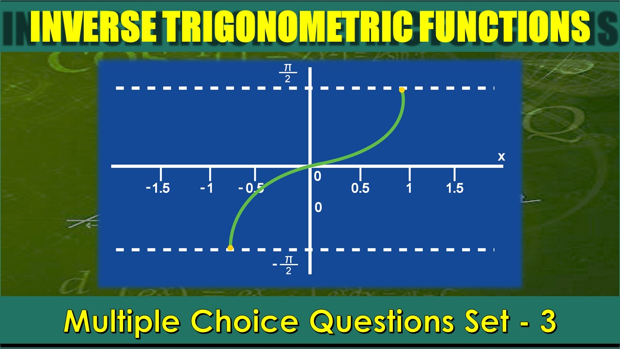 Inverse Trigonometric Functions-3
