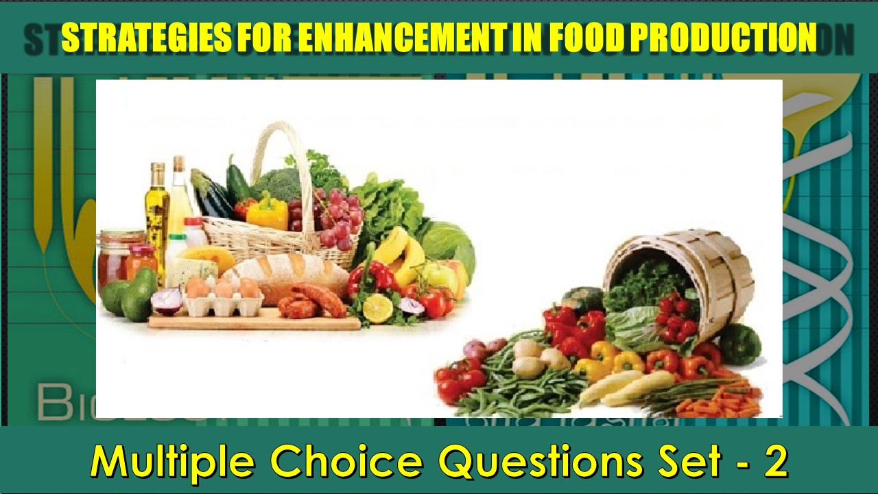 Strategies for Enhancement in Food Production-2