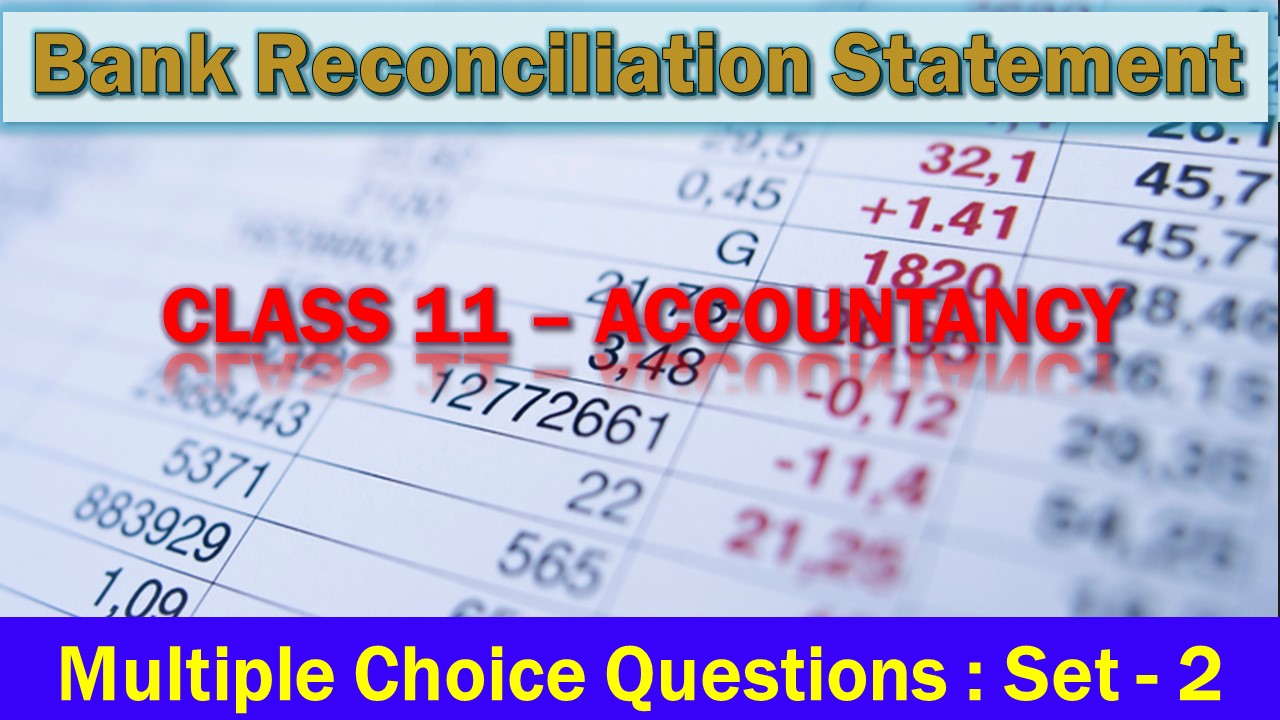 MCQ Questions Class 11 Bank Reconciliation Statement-2