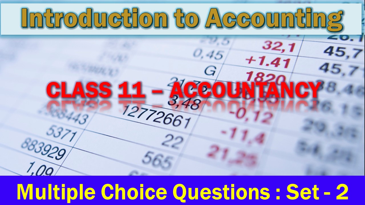 MCQ Questions Class 11 Introduction to Accounting-2