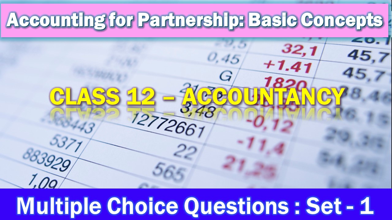 MCQ Questions Class 12 Accounting for Partnership - Basic Concepts-1