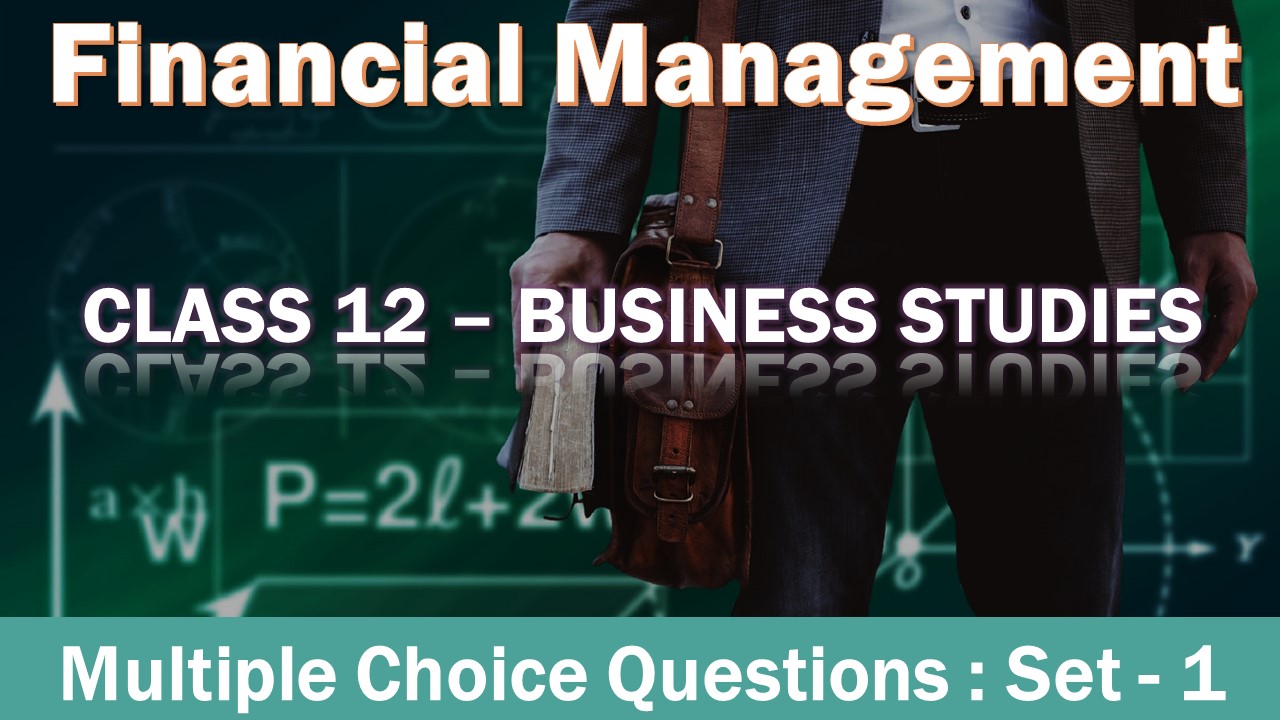 MCQ Questions Class 12 Financial Management-1