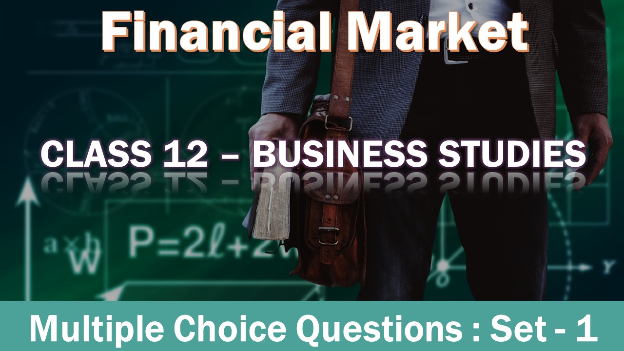 MCQ Questions Class 12 Financial Market-1