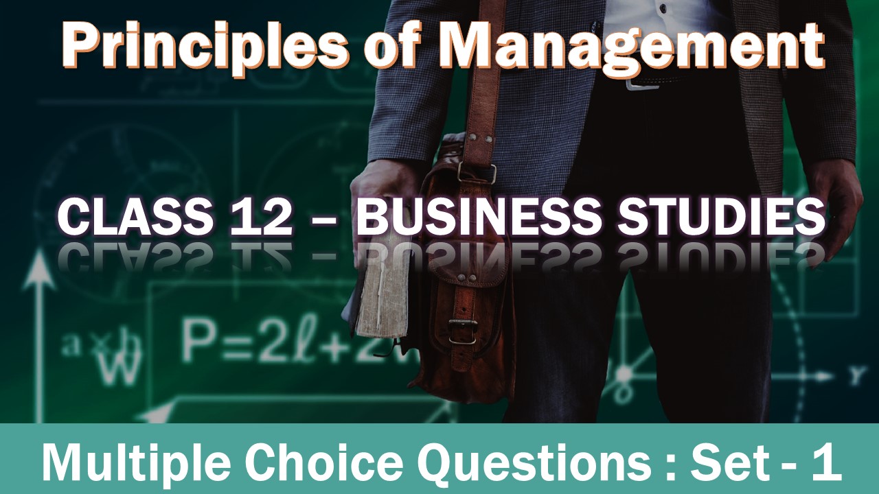 MCQ Questions Class 12 Principles of Management-1