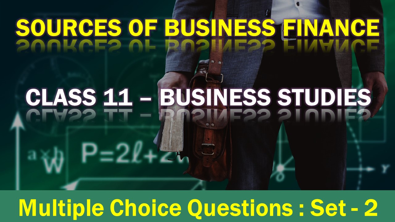MCQ Questions Class 12 Sources of Business Finance-2