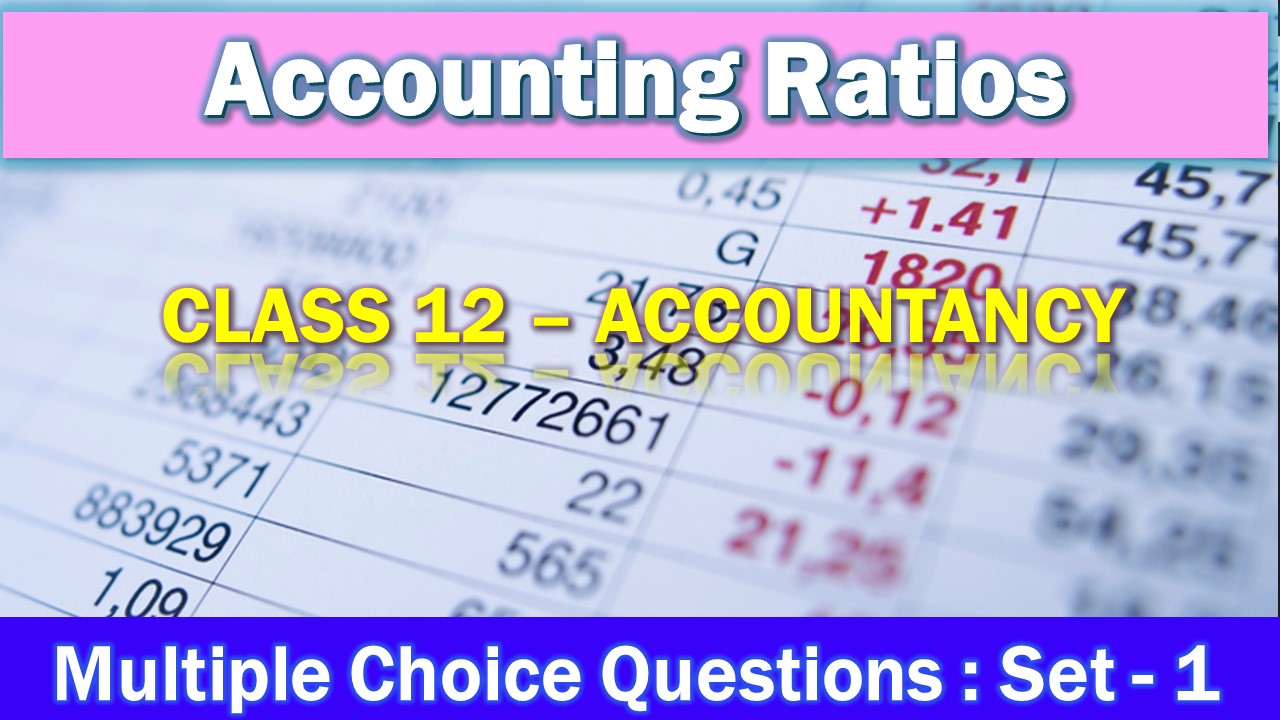 MCQ Questions Class 12 Accounting Ratios-1