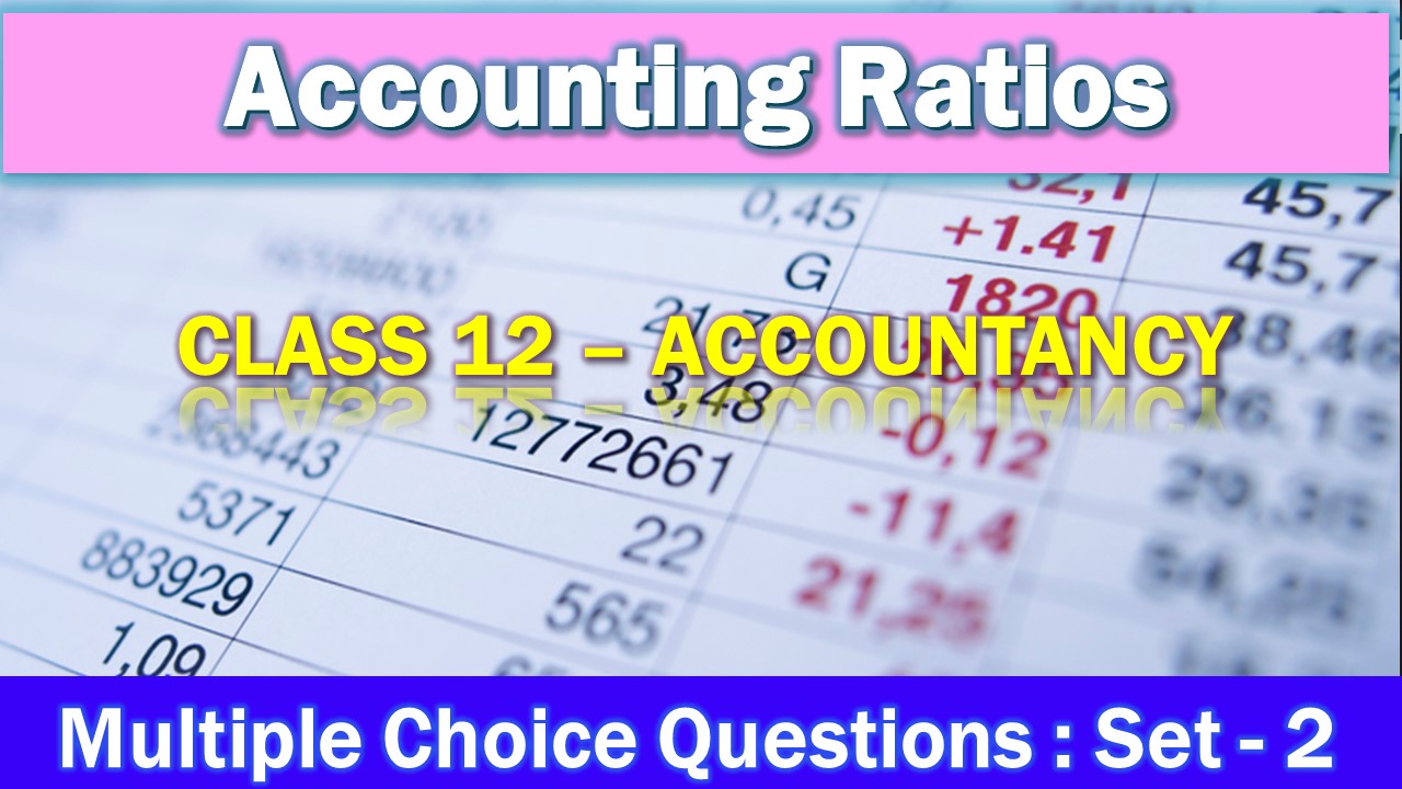 MCQ Questions Class 12 Accounting Ratios-2