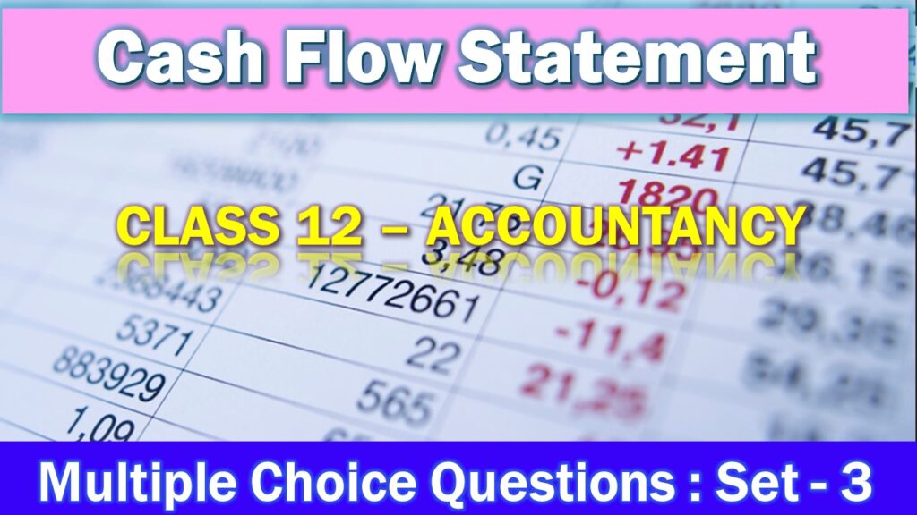 MCQ Questions Class 12 Cash Flow Statement-3