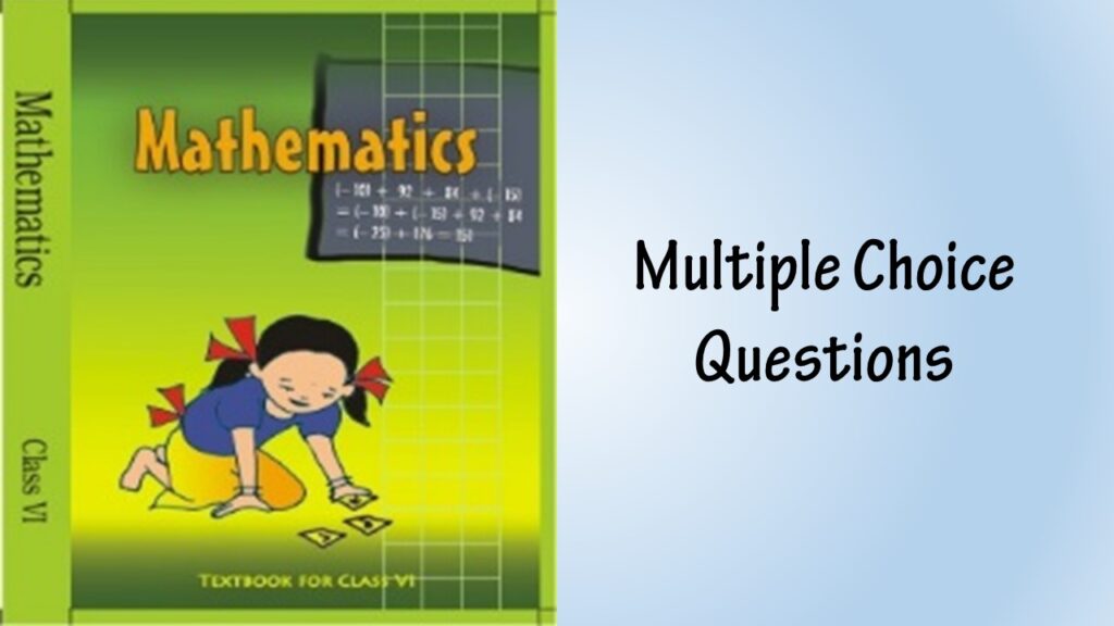 MCQ NCERT Class 6 mathematics