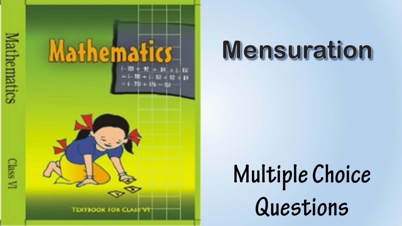 MCQ NCERT Class 6 mathematics Chapter 10 Mensuration