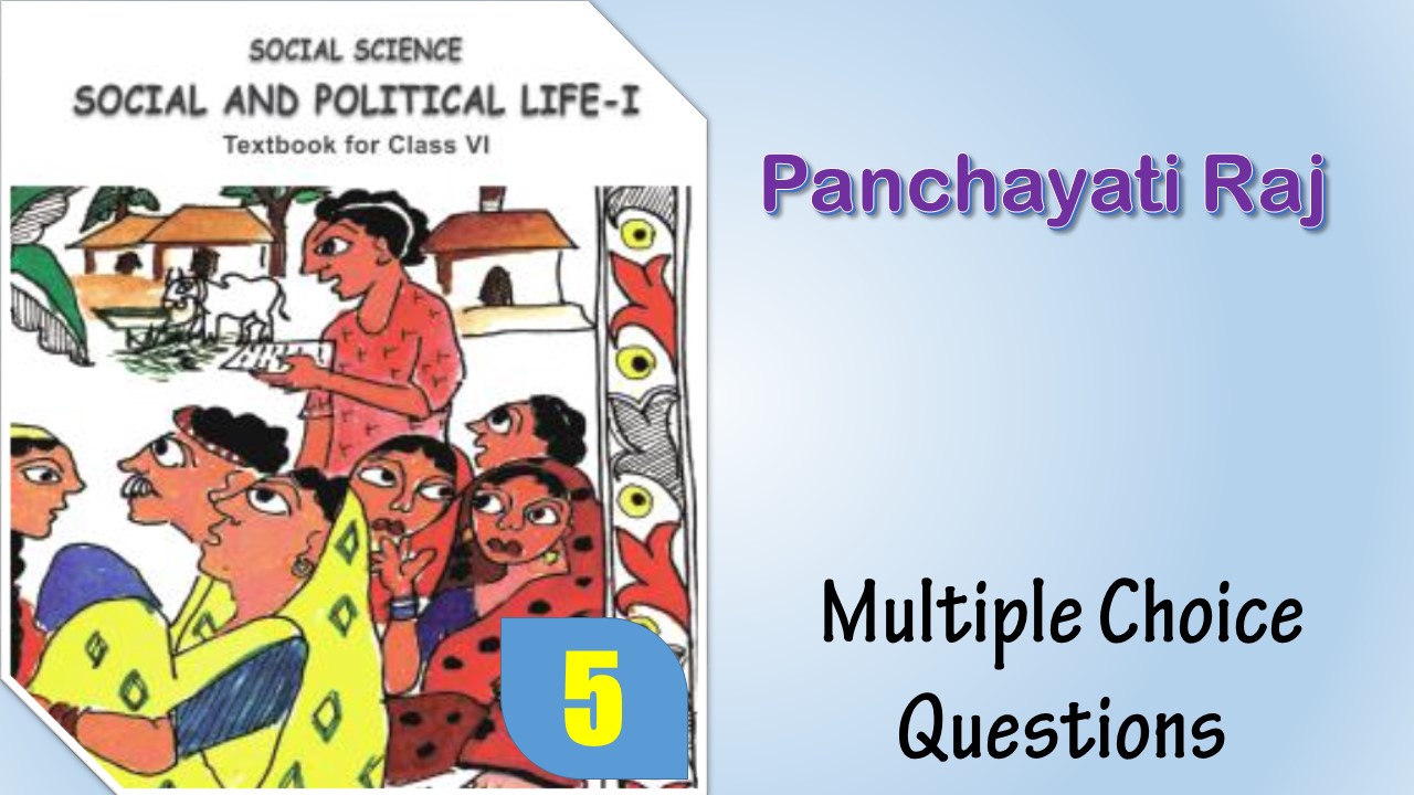 MCQ NCERT Class 6 political science Chapter 5 Panchayati raj