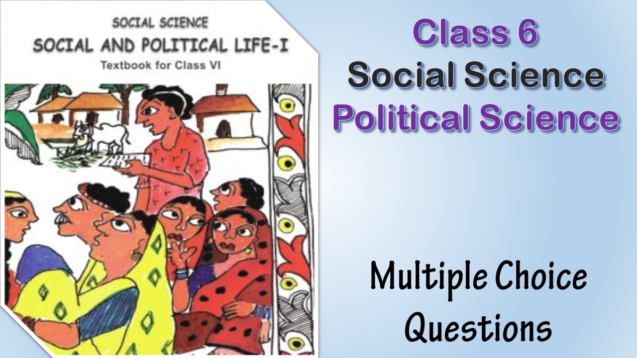 MCQ NCERT Class 6 political science