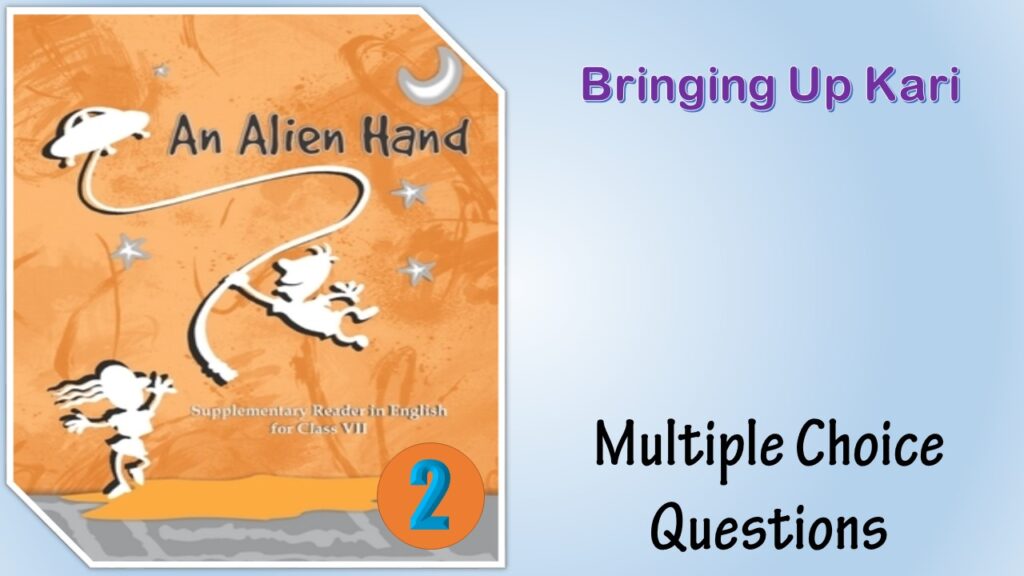 MCQ NCERT Class 7 An alien hand chapter (2)