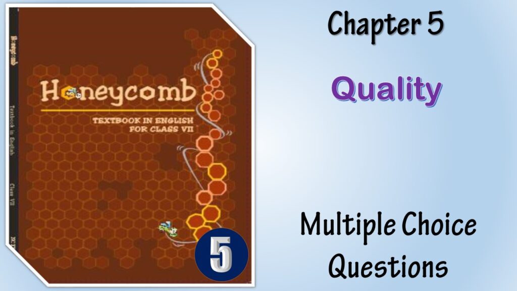 MCQ NCERT Class 7 Honeycomb Chapter (5)