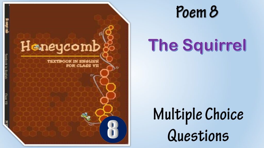 MCQ NCERT Class 7 Honeycomb Poem (8)