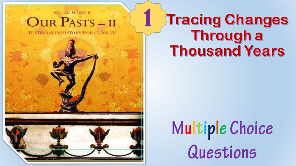 NCERT Class 7 History MCQ 1
