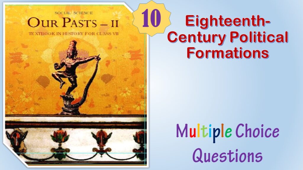 NCERT Class 7 History MCQ 10