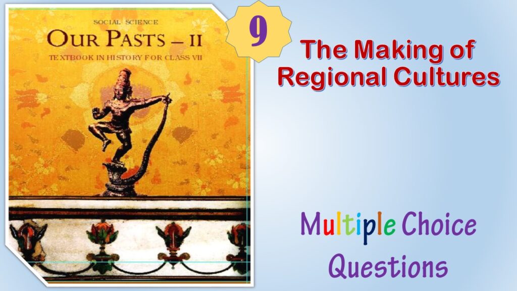 NCERT Class 7 History MCQ 9