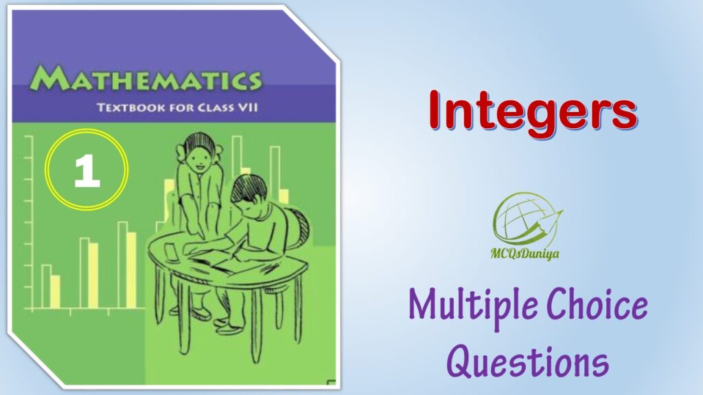 NCERT MCQ Class 7 Mathematics 1 Integers