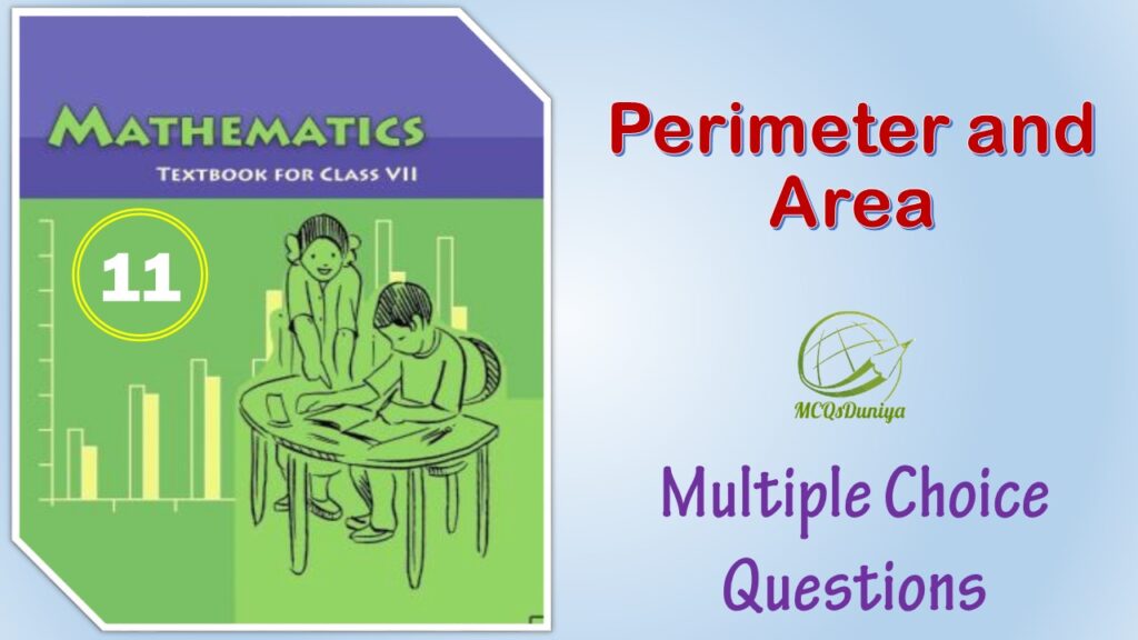 NCERT MCQ Class 7 Mathematics 11 Perimeter and Area
