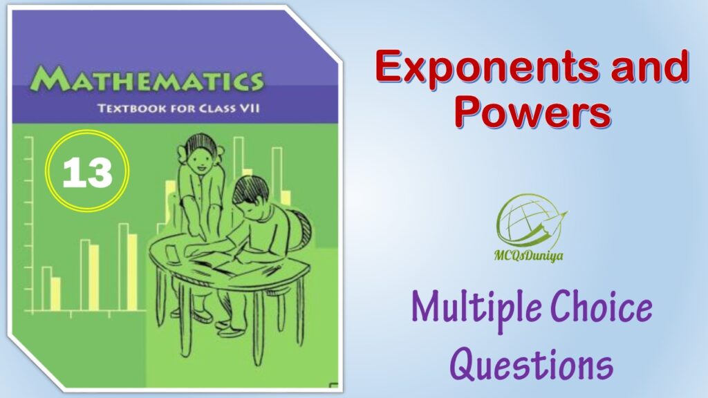 NCERT MCQ Class 7 Mathematics 13 Exponents and Powers
