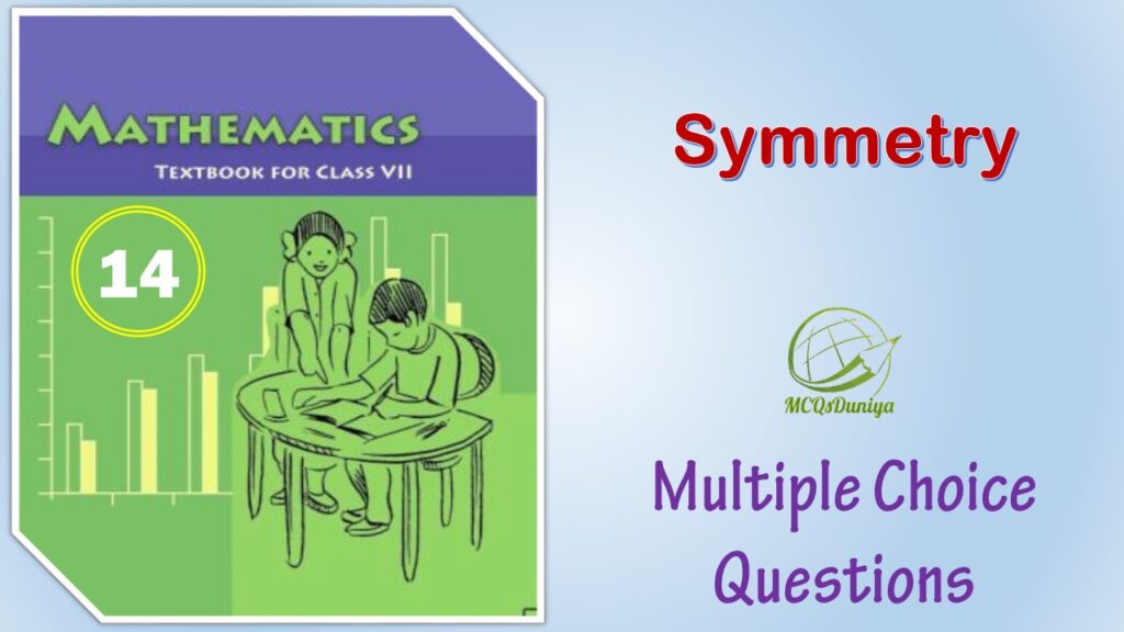 NCERT MCQ Class 7 Mathematics 14 Symmetry