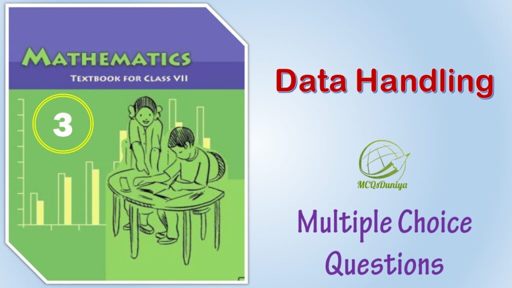 NCERT MCQ Class 7 Mathematics 3 Data Handling