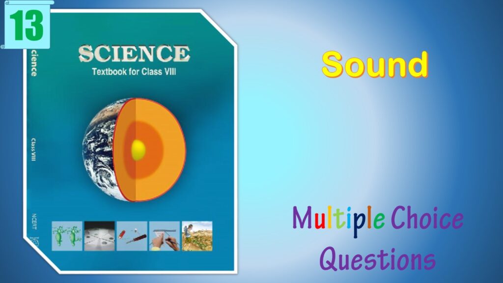 MCQ Questions Class 8 Science Chapter (13)