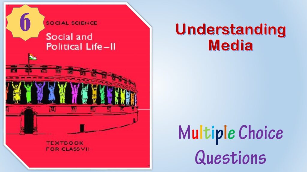 NCERT Class 7 Politics MCQ (6)