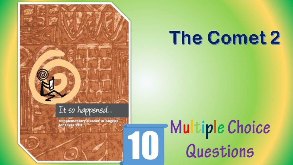 NCERT Class 8 English It May So Happen MCQ (10)
