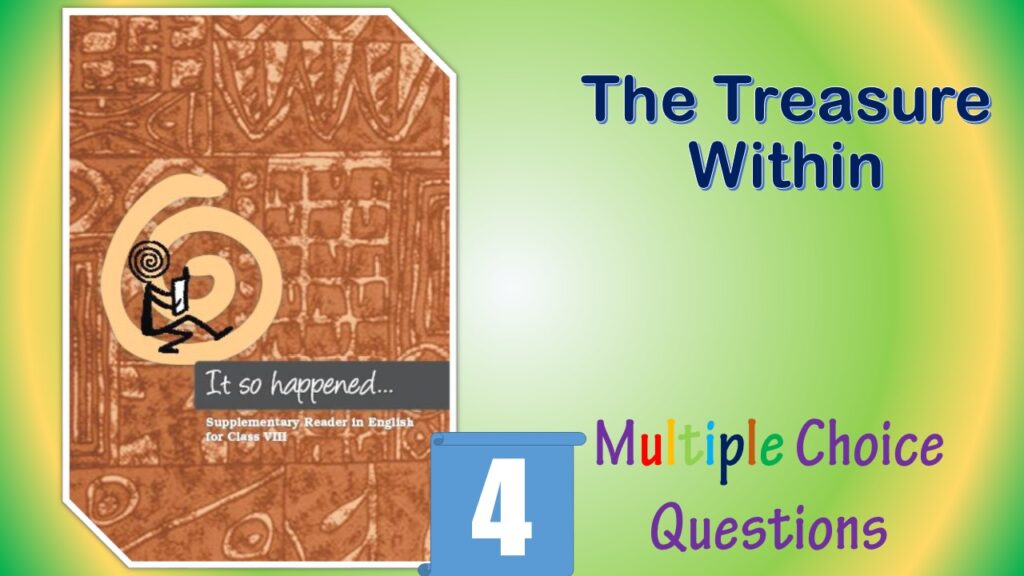 NCERT Class 8 English It May So Happen MCQ (4)