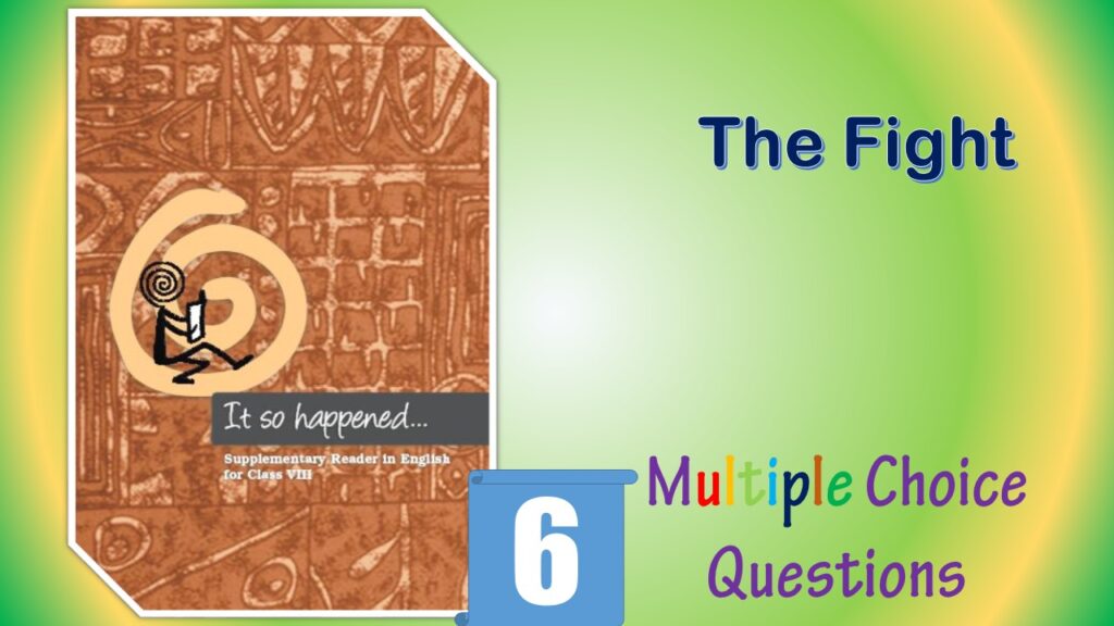 NCERT Class 8 English It May So Happen MCQ (7)