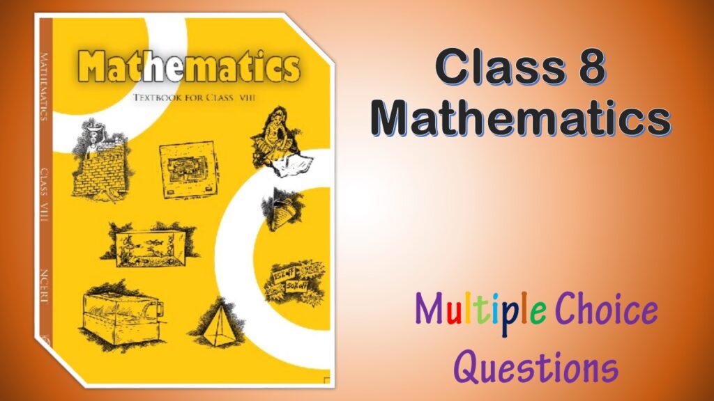 NCERT Class 8 Mathematics MCQ