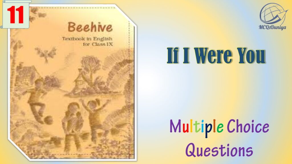 NCERT Class 9 English Beehive MCQ (11)
