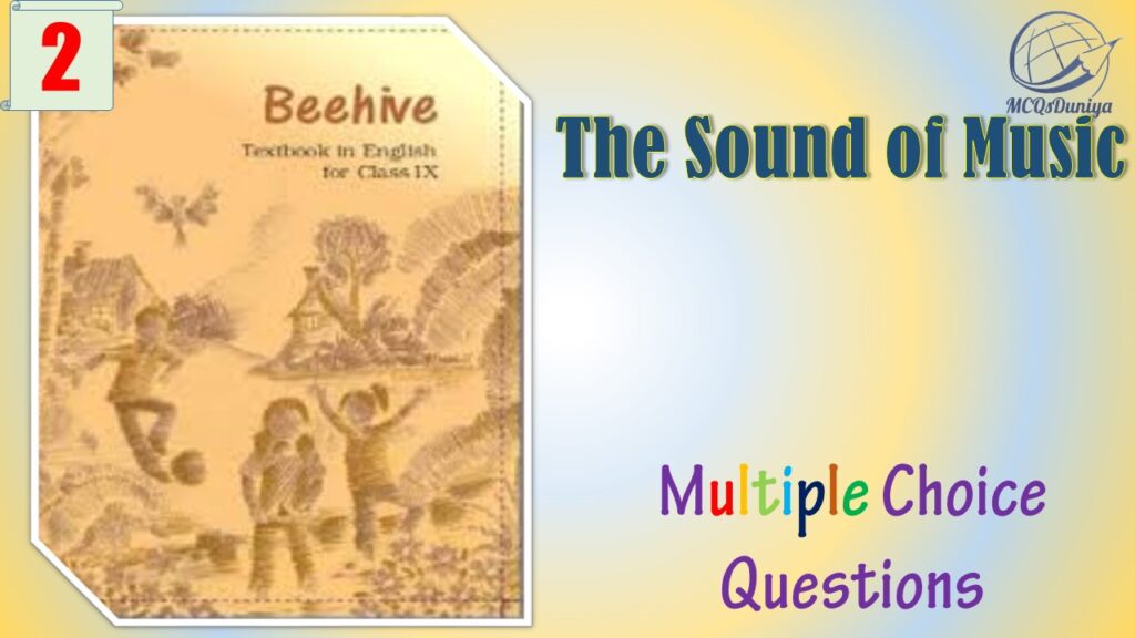 NCERT Class 9 English Beehive MCQ (2)