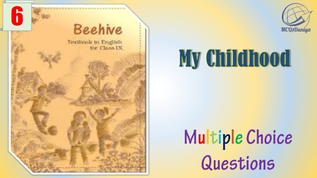 NCERT Class 9 English Beehive MCQ (6)